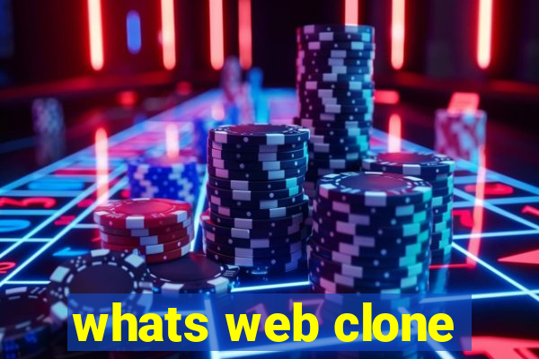 whats web clone